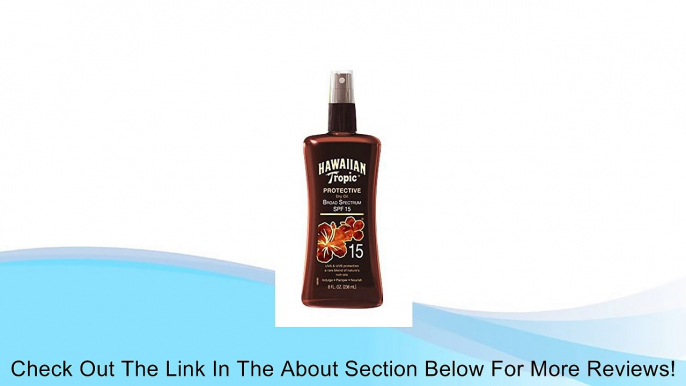 HAWAIIAN Tropic Tanning Oil Pump Spray SPF 15, 8 Fluid Ounce Review