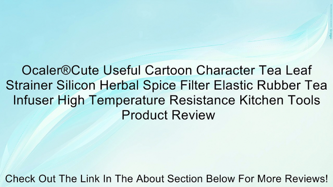 Ocaler®Cute Useful Cartoon Character Tea Leaf Strainer Silicon Herbal Spice Filter Elastic Rubber Tea Infuser High Temperature Resistance Kitchen Tools Review