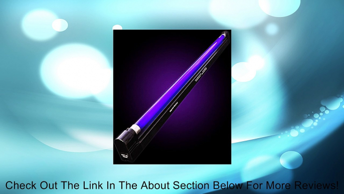 24 inch Linkable Slimline Blacklight Fixture & Tube Review