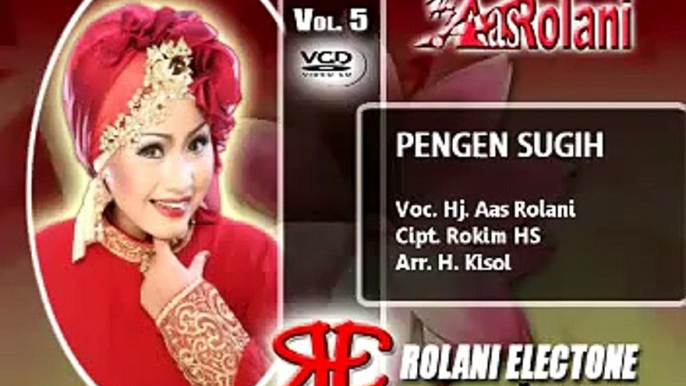 PENGEN SUGIH aas rolani @ lagu tarling