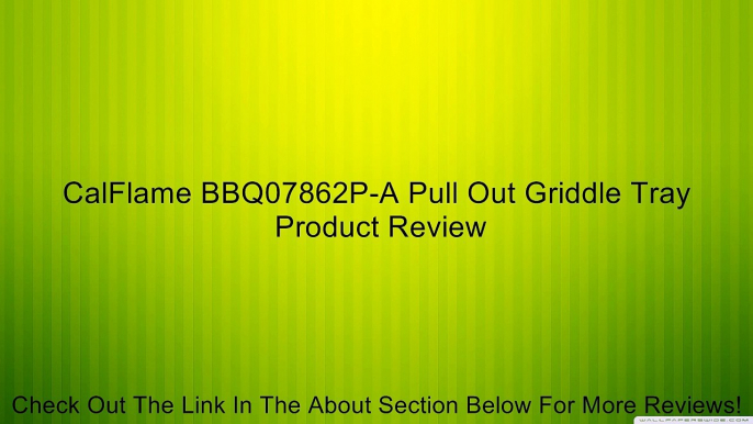 CalFlame BBQ07862P-A Pull Out Griddle Tray Review