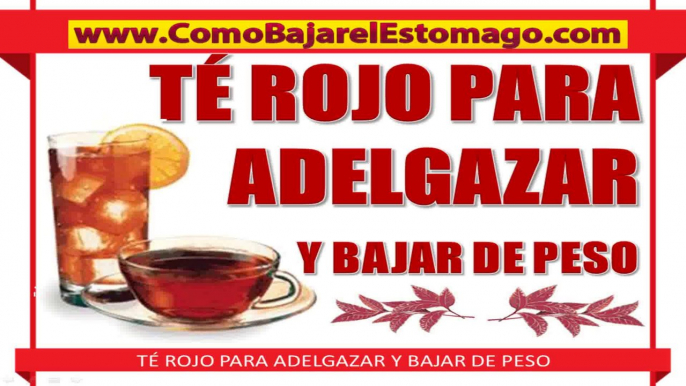 Te rojo para adelgazar