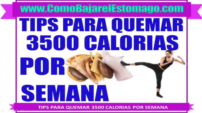 Tips para Quemar 3500 Calorías por Semana