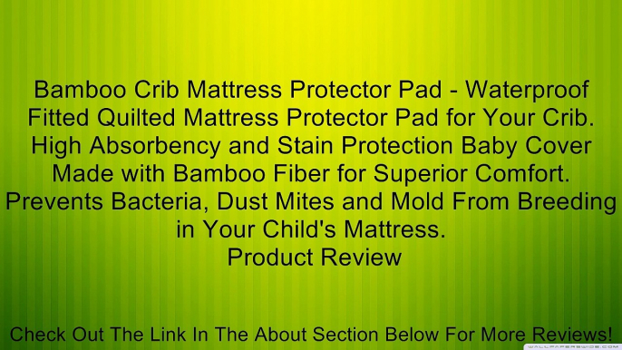 Bamboo Crib Mattress Protector Pad - Waterproof Fitted Quilted Mattress Protector Pad for Your Crib. High Absorbency and Stain Protection Baby Cover Made with Bamboo Fiber for Superior Comfort. Prevents Bacteria, Dust Mites and Mold From Breeding in Your