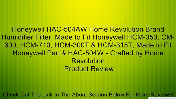 Honeywell HAC-504AW Home Revolution Brand Humidifier Filter, Made to Fit Honeywell HCM-350, CM-600, HCM-710, HCM-300T & HCM-315T, Made to Fit Honeywell Part # HAC-504W - Crafted by Home Revolution Review