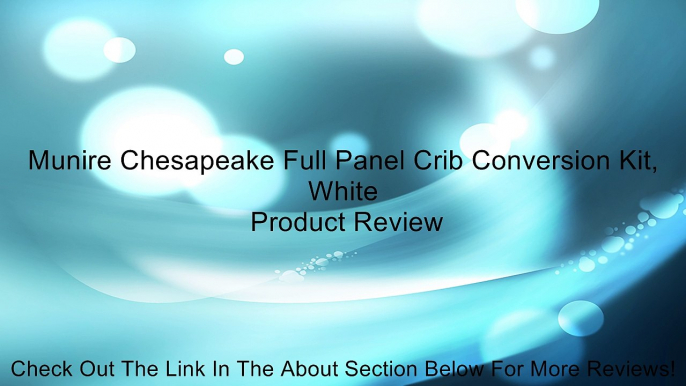 Munire Chesapeake Full Panel Crib Conversion Kit, White Review