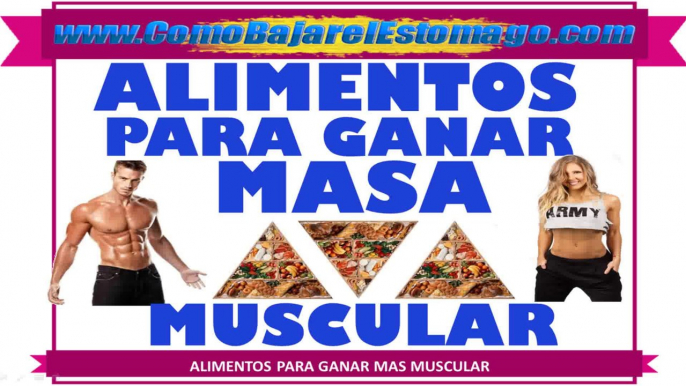 Alimentos para Ganar Masa Muscular