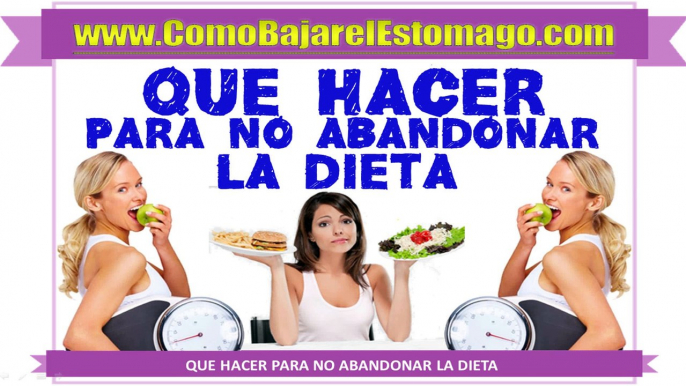 Que Hacer Para No Abandonar la Dieta