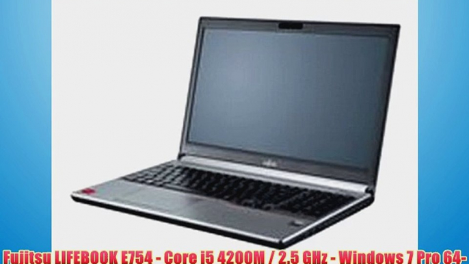 Fujitsu LIFEBOOK E754 - Core i5 4200M / 2.5 GHz - Windows 7 Pro 64-bit / Windows 8.1 Pro 64-bit