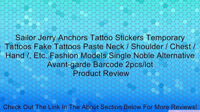 Sailor Jerry Anchors Tattoo Stickers Temporary Tattoos Fake Tattoos Paste Neck / Shoulder / Chest / Hand /, Etc. Fashion Models Single Noble Alternative Avant-garde Barcode 2pcs/lot Review