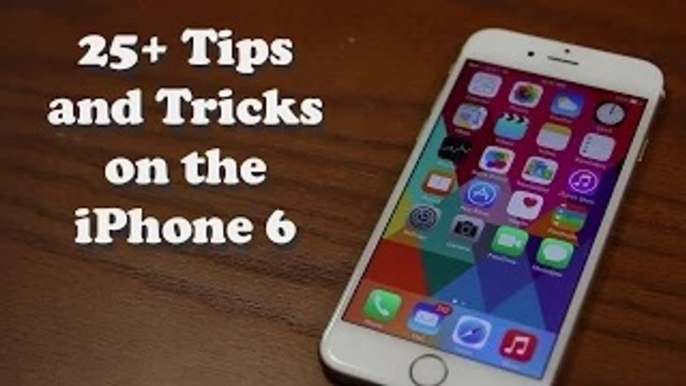 25+ Tips and Tricks for the iPhone 6