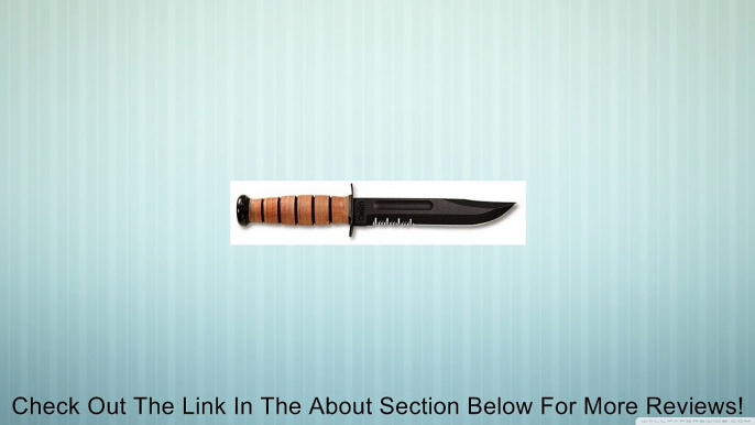 KA-BAR Full Size US Marine Corp Fighting Knife, Serrated Review