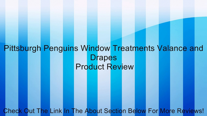 Pittsburgh Penguins Window Treatments Valance and Drapes Review