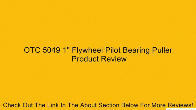 OTC 5049 1" Flywheel Pilot Bearing Puller Review