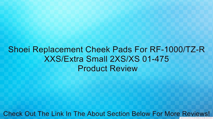 Shoei Replacement Cheek Pads For RF-1000/TZ-R XXS/Extra Small 2XS/XS 01-475 Review