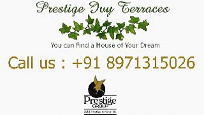 Prestige Ivy Terraces, Bangalore - 8971315026