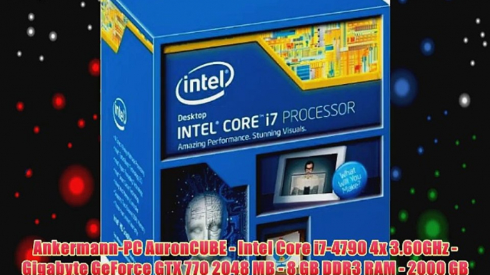 Ankermann-PC AuronCUBE - Intel Core i7-4790 4x 3.60GHz - Gigabyte GeForce GTX 770 2048 MB -