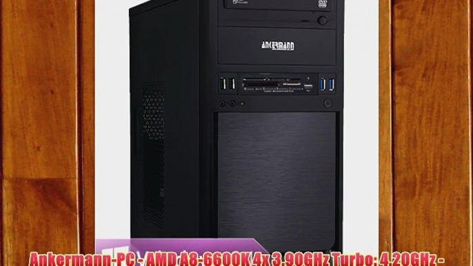 Ankermann-PC - AMD A8-6600K 4x 3.90GHz Turbo: 4.20GHz - Gigabyte GeForce GTX 750 2048 MB -