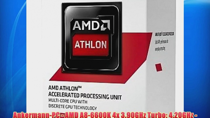 Ankermann-PC - AMD A8-6600K 4x 3.90GHz Turbo: 4.20GHz - Gigabyte GeForce GTX 750 2048 MB -