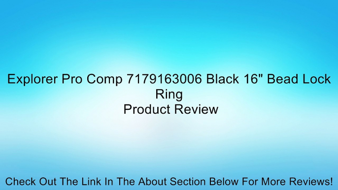 Explorer Pro Comp 7179163006 Black 16" Bead Lock Ring Review