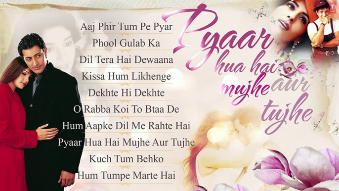 Pyaar Hua Hai Mujhe Aur Tujhe  Bollywood Romantic Songs  Jukebox   Nonstop Hindi Songs