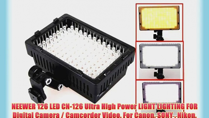 NEEWER 126 LED CN-126 Ultra High Power LIGHT LIGHTING FOR Digital Camera / Camcorder Video