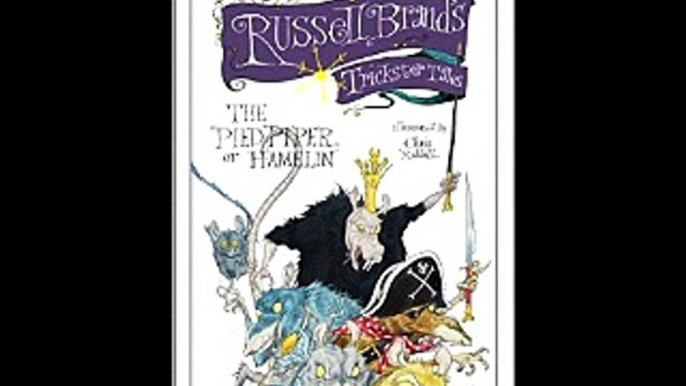 The Pied Piper of Hamelin: Russell Brand's Trickster Tales Russell Brand