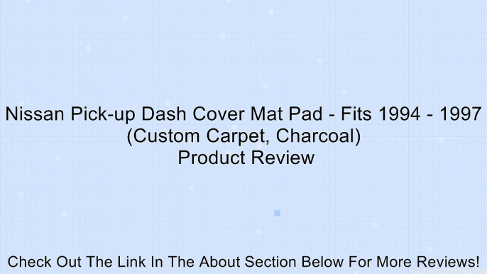 Nissan Pick-up Dash Cover Mat Pad - Fits 1994 - 1997 (Custom Carpet, Charcoal) Review