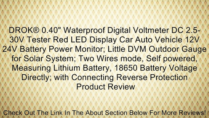 DROK® 0.40" Waterproof Digital Voltmeter DC 2.5-30V Tester Red LED Display Car Auto Vehicle 12V 24V Battery Power Monitor; Little DVM Outdoor Gauge for Solar System; Two Wires mode, Self powered, Measuring Lithium Battery, 18650 Battery Voltage Directly;