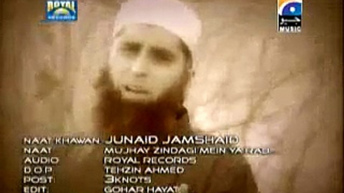 Mujhe Zindagi Mein Yaarab - Junaid Jamshed Naat - Junaid Jamshed Videos
