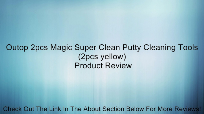 Outop 2pcs Magic Super Clean Putty Cleaning Tools (2pcs yellow) Review