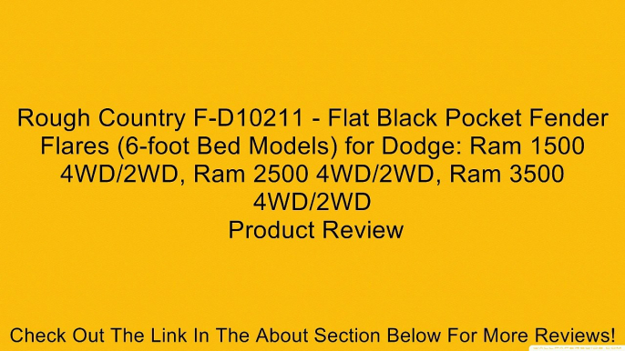 Rough Country F-D10211 - Flat Black Pocket Fender Flares (6-foot Bed Models) for Dodge: Ram 1500 4WD/2WD, Ram 2500 4WD/2WD, Ram 3500 4WD/2WD Review