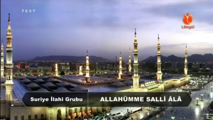 Allahumme Salli Ala Seyyidina Muhammed (s.a.v) - Suriye İlahi Grubu