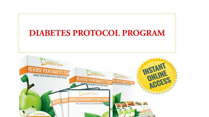 Diabetes Protocol program - Does Diabetes Protocol Really Work 2014