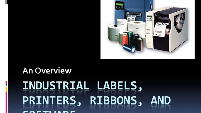 Industrial Printers, Labels, Ribbons, and Software