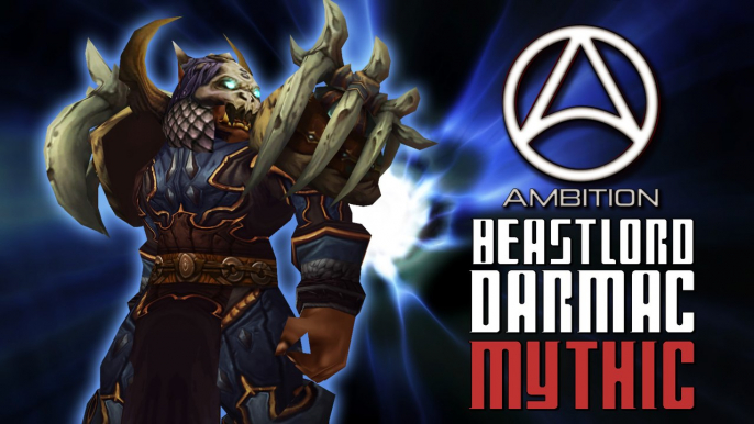 Beastlord Darmac Mythic - FK - Guilde Ambition [FR]