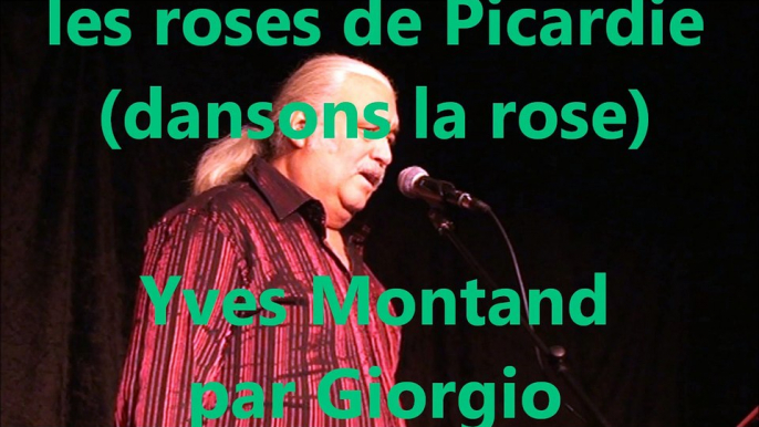 LES ROSES DE PICARDIE (Yves Montand) reprise par Giorgio