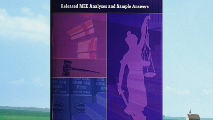 Ameribar MEE Essay Analyses: Released MEE Analyses & Sample Answers