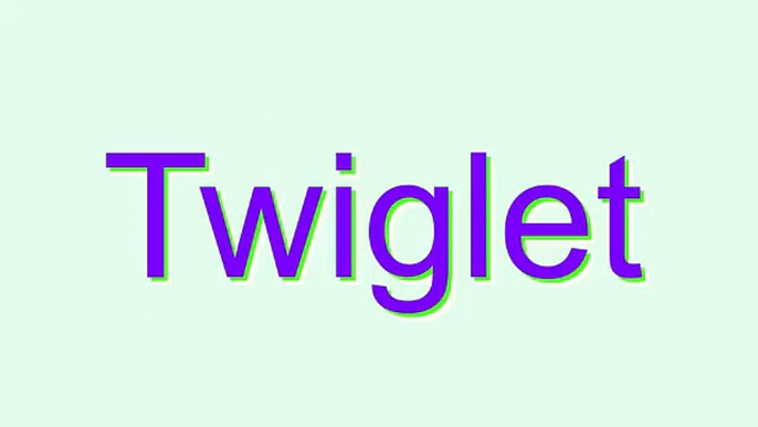 How to Pronounce Twiglet