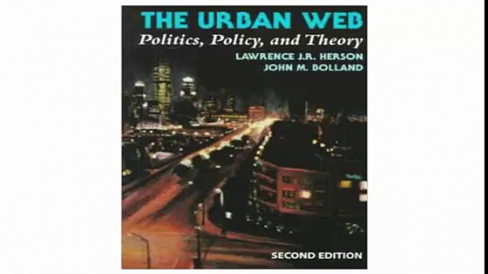 The Urban Web Politics, Policy, and Theory (Nelson-Hall Series in Political Science)