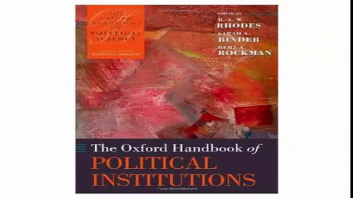 The Oxford Handbook of Political Institutions (Oxford Handbooks of Political Science)