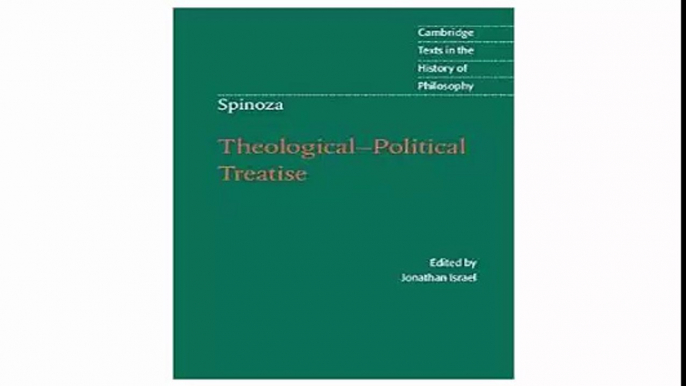 Spinoza Theological-Political Treatise (Cambridge Texts in the History of Philosophy)