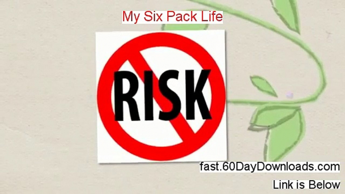 My Six Pack Life Review and Risk Free Access (should you buy it)