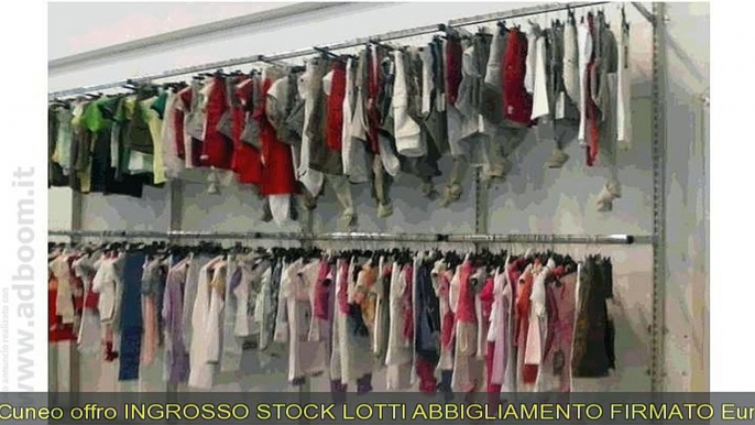 CUNEO,    INGROSSO STOCK LOTTI ABBIGLIAMENTO FIRMATO EURO 8