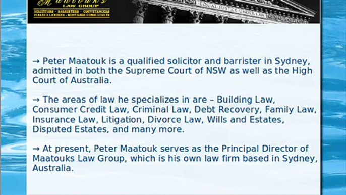 Peter Maatouk Offers Sound Legal Representation To His Clients