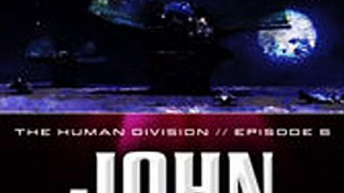 Download The Human Division 6 The Back Channel ebook {PDF} {EPUB}