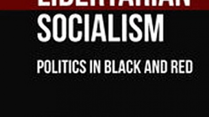 Download Libertarian Socialism ebook {PDF} {EPUB}