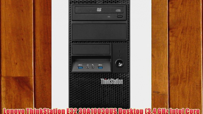 Lenovo ThinkStation E32 30A10030US Desktop (3.4 GHz Intel Core i7-4770 Processor 8GB DDR3 1TB