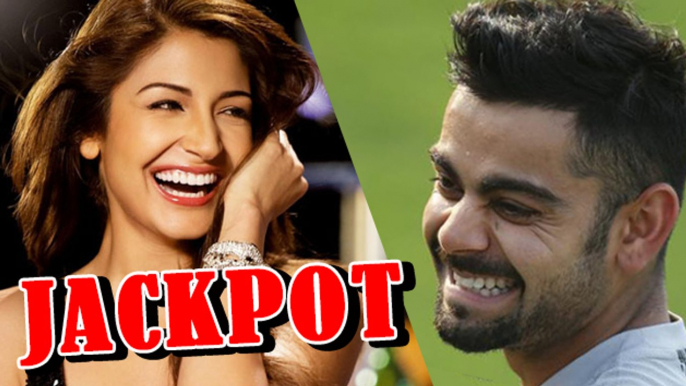 Anushka Sharma Virat Kohli Hit JACKPOT!!