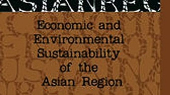 Download Economic and Environmental Sustainability of the Asian Region ebook {PDF} {EPUB}